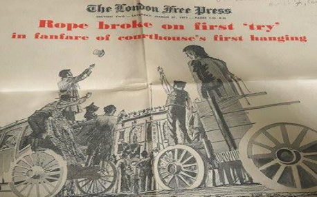 1830 poster from the London Free Press, stating, "Rope broke on first try in fanfare of courthouse's first hanging.